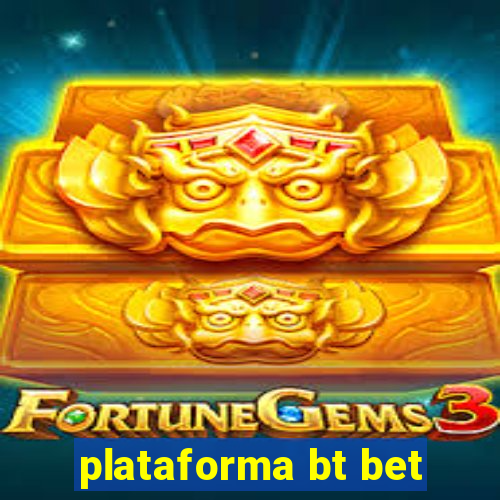 plataforma bt bet